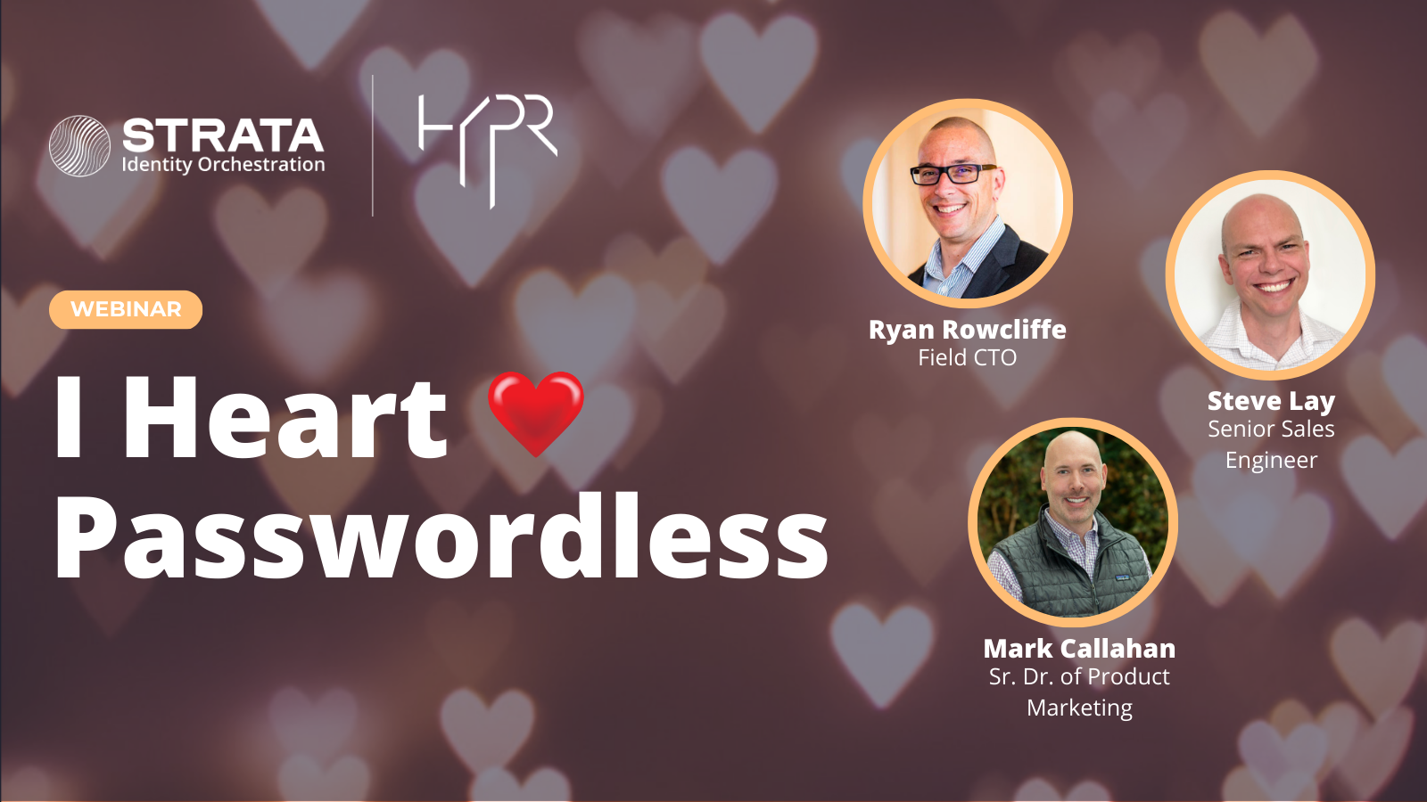 I Heart Passwordless Webinar